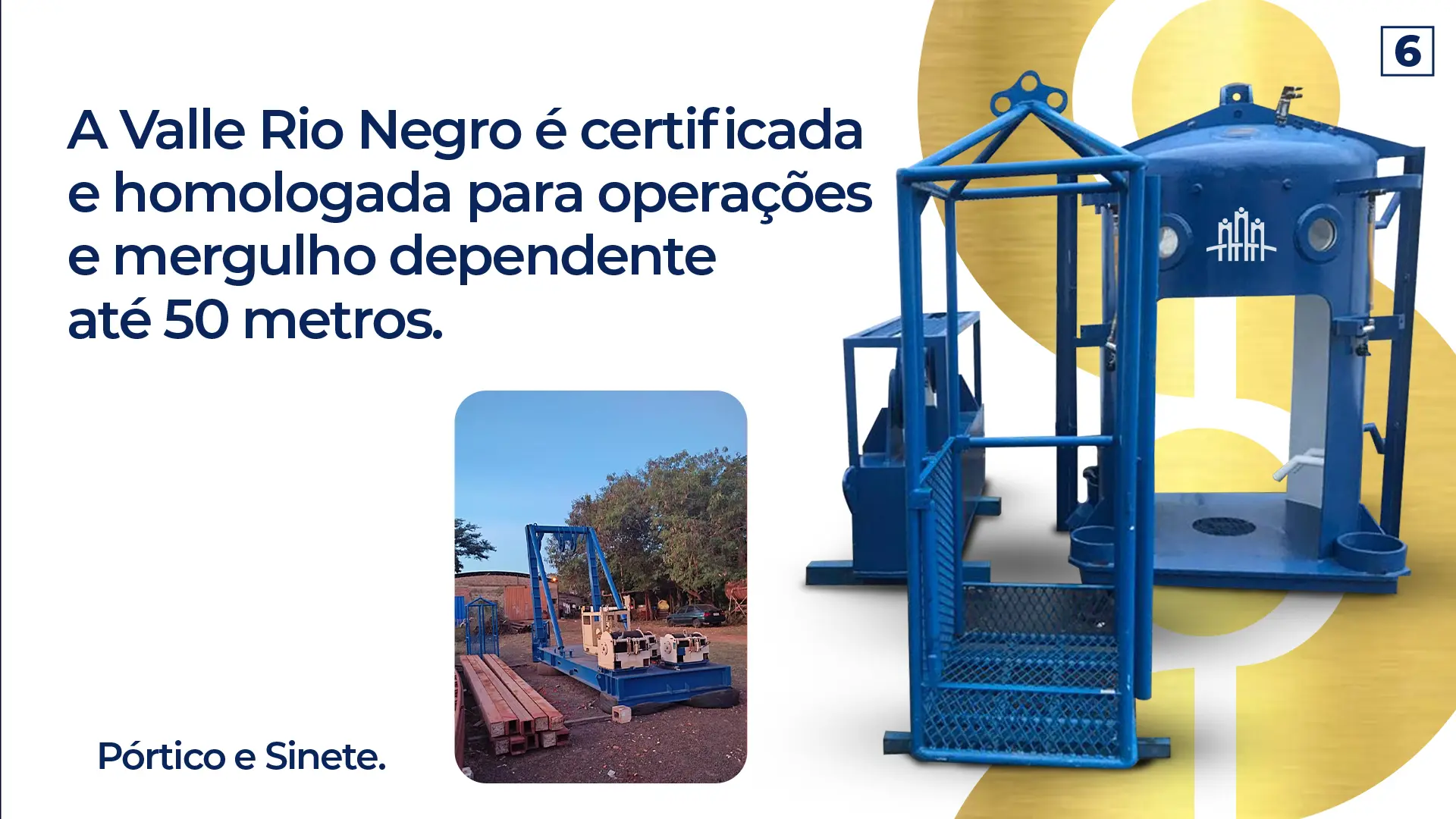 Pórtico e sinete, homologação para mergulho dependente até 50 metros