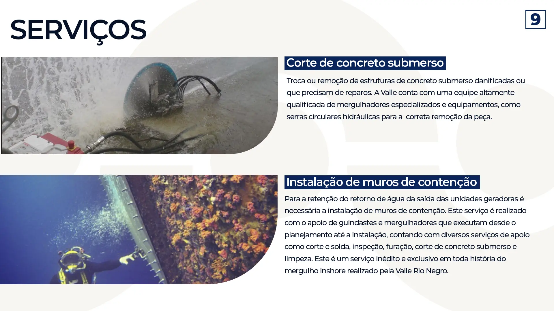 Serviços, corte de concreto submerso e instalação de muros de contenção